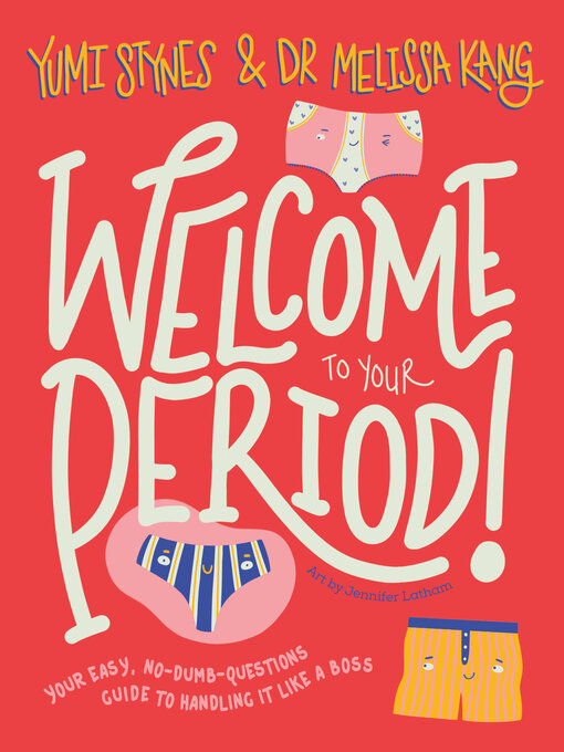 Title details for Welcome to Your Period by Melissa Kang - Wait list